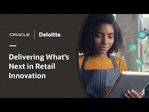 Deloitte 및 Oracle의 소매업 혁신을 위한 다음 단계 제공